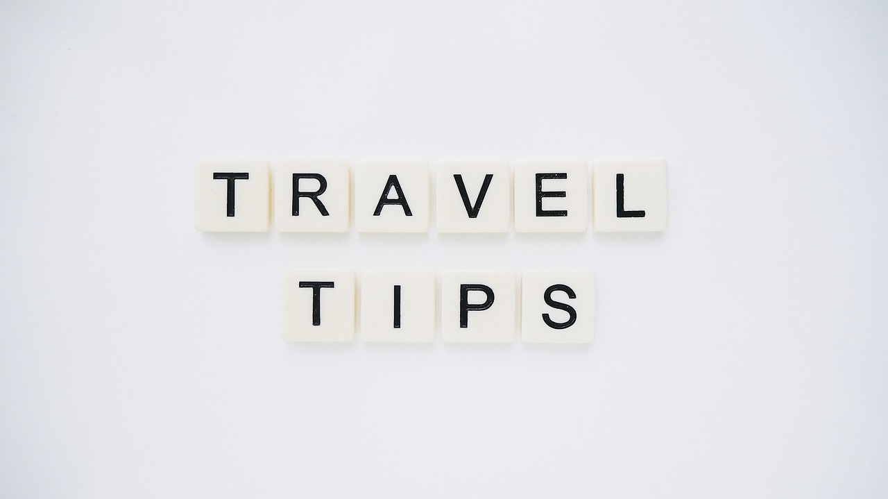Top 10 Must-Know Tips Before Traveling